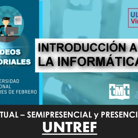 INTRODUCCIÓN A INFORMÁTICA UNTREF – ULP